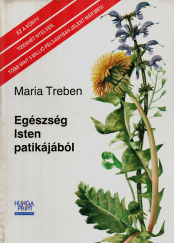 Maria Treben - Eg�szs�g Isten patik�j�b�l (kem�ny k�t�sben)