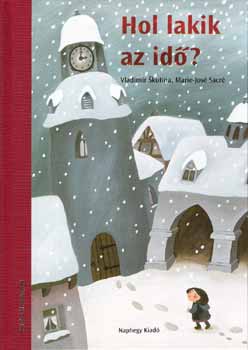 Vladim�r Skutina - Hol lakik az id�?