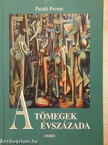 Pataki Ferenc - A t�megek �vsz�zada