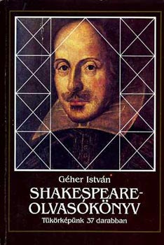 G�her Istv�n - Shakespeare-olvas�k�nyv