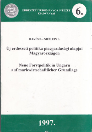 Illy�s Benjamin - �j erd�szeti politika piacgazdas�gi alapjai Magyarorsz�gon