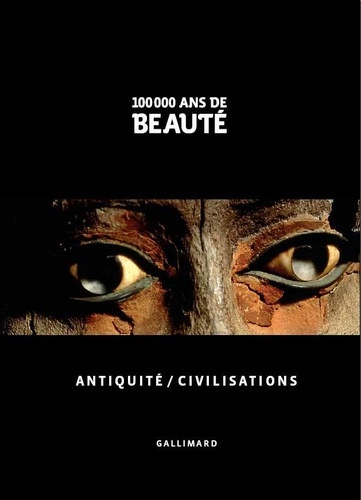 100 000 ans de beaut� - Antiquit� / Civilisations