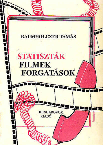 Baumholczer Tams - Statisztikk, filmek, forgatsok