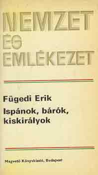 Fgedi Erik - Ispnok, brk, kiskirlyok
