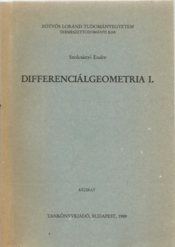 Szolcsányi Endre - Differenciálgeometria I.
