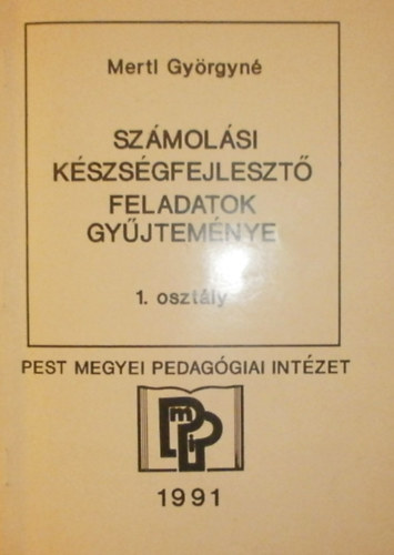 Mertl Gy�rgyn� - Sz�mol�si k�szs�gfejleszt� feladatok gy�jtem�nye  1. oszt�ly