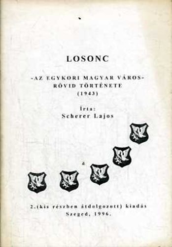 Scherer Lajos - Losonc - az egykori magyar vros - rvid trtnete (1943)