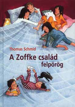 Thomas Schmid - A Zoffke család felpörög