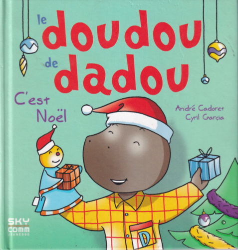 Cyril Garcia Andr  Cadoret - Le doudou de dadou