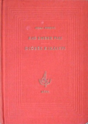 M�ra Ferenc - Rab ember fiai - Di�b�l kir�lyfi