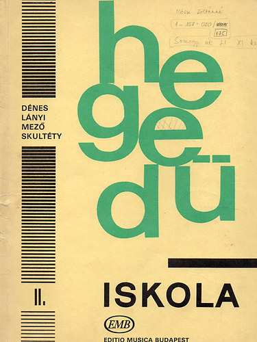 Dnes Lszl; Lnyi Margit; Mez Imre; Skultty Antaln - Heged iskola II. (Violinschule) - az alsfok II. osztlya szmra