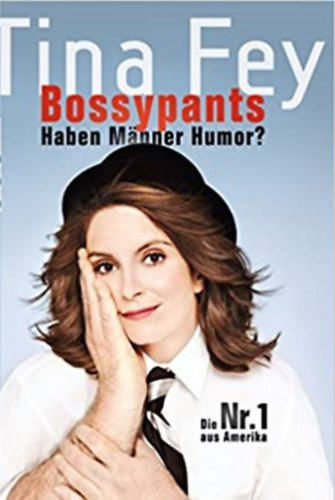 Tina Fey - Bossypants Haben M�nner Humor?