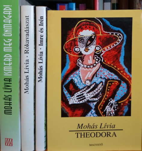 Moh�s L�via - 4db Moh�s L�via k�tet: Theodora, Imre �s Ir�n, R�kavad�szat, Ismerd meg �nmagad!
