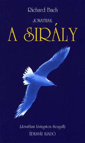 Richard Bach - Jonathan Livingston, a sirly