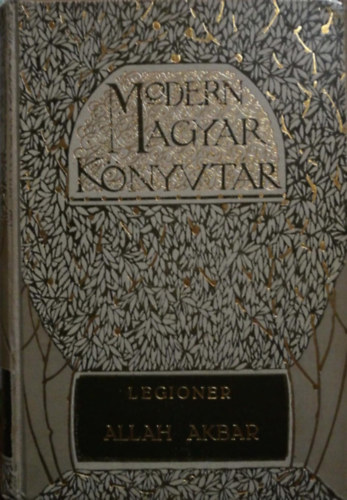 Legioner  (Gerenday László) - Allah Akbar (Elbeszélések)
