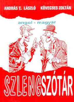 Andr�s T.L.-K�vecses Z. - Angol-magyar szlengsz�t�r