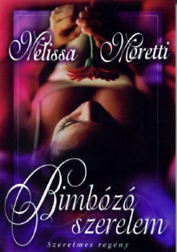 Melissa Moretti - Bimbózó szerelem