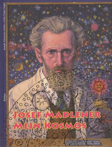 Joseph Kiermeier-Debre Fritz Franz Vogel - Josef Madlener - Mein Kosmos