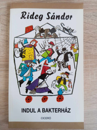 Dr. Rideg Sndor - Indul a bakterhz teszt