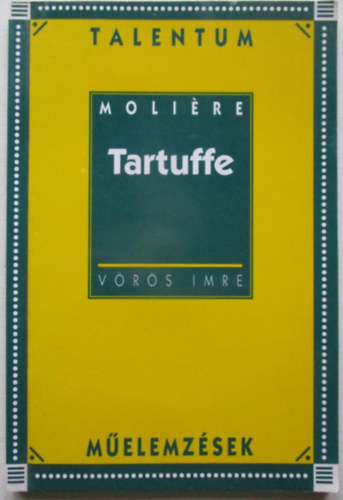 V�r�s Imre - Tartuffe (Talentum m�elemz�sek)