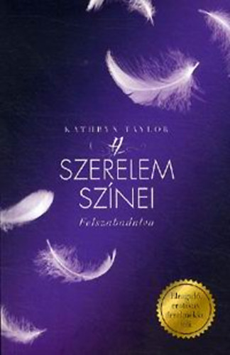 Kathryn Taylor - A szerelem sznei - Felszabadulva