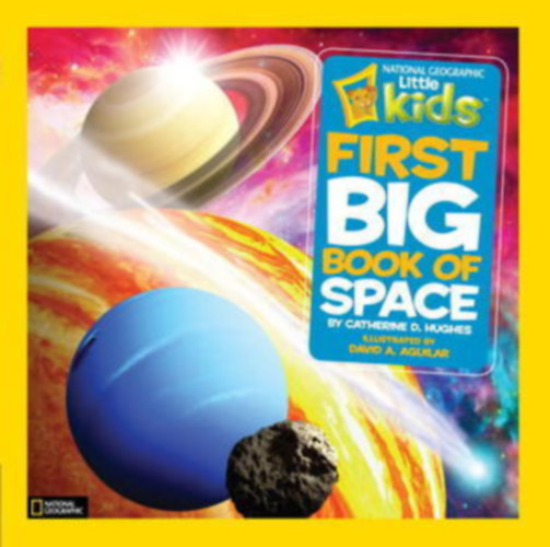 Catherine D. Hughes - Little Kids First Big Book of Space
