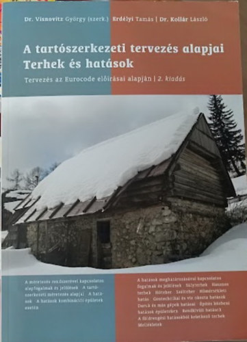 Erdélyi Tamás, Kollár László Visnovitz György - A tartószerkezeti tervezés alapjai (Terhek és hatások - Tervezés az Eurocode alapján - 2.kiadás)