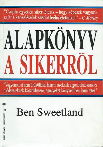 Ben Sweetland - Alapknyv a sikerrl (Kulcs Knyvek)