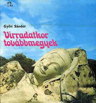 Gyri Sndor - Virradatkor tovbbmegyek