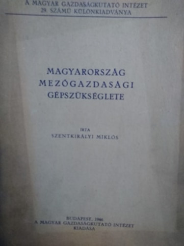 Szentkirályi Miklós - Magyarország mezőgazdasági gépszükséglete