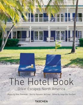 Daisann McLane; Don Freeman - The Hotel Book - Great escapes North America