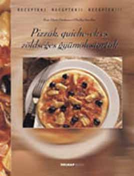 Marlisa Szwillus; Rose Marie Donhauser - Pizzk, quiche-ek s zldsges gymlcstortk