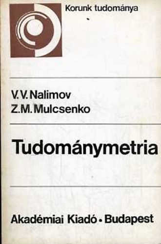 V. V.-Mulcsenko, Z. Nalimov - Tudománymetria