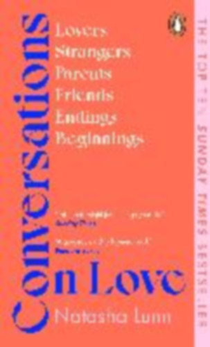 Natasha Lunn - Conversations on Love - with Philippa Perry, Dolly Alderton, Roxane Gay, Stephen Grosz, Esther Perel, and many more
