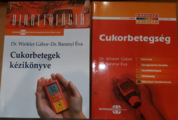 Dr. Winkler Gbor Dr. Baranyi va - 2 db Cukorbetegek kziknyve (Diabetolgia) + Cukorbetegsg (Krdezz! Felelek!)
