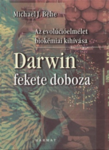 Michaelj. Behe - Darwin fekete doboza - Az evol�ci�elm�let biok�miai kih�v�sa