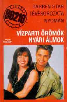 Mel Gilden - Vízparti örömök nyári álmok (Beverly Hills 90210)