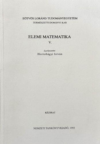 Hortobgyi Istvn  (szerk.) - Elemi matematika V.