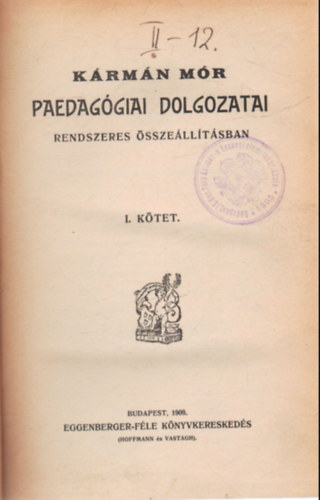 Krmn Mr - Krmn Mr paedaggiai dolgozatai - rendszeres sszelltsban I-II. ktet