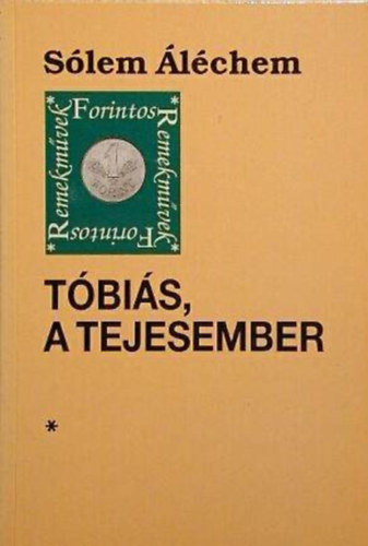 Brodszky Erzs�bet  S�lem �l�chem (ford.) - T�bi�s, a tejesember (?????? ??? ????????) - Brodszky Erzs�bet ford�t�s�ban, Forintos remekm�vek