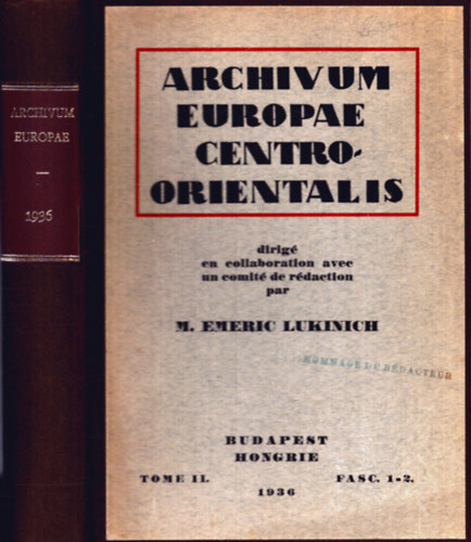 M. Emeric Lukinich - Archivum Europae Centro-orientalis Tome II. 1936 (K�z�p-Kelet Eur�pa arh�vuma)