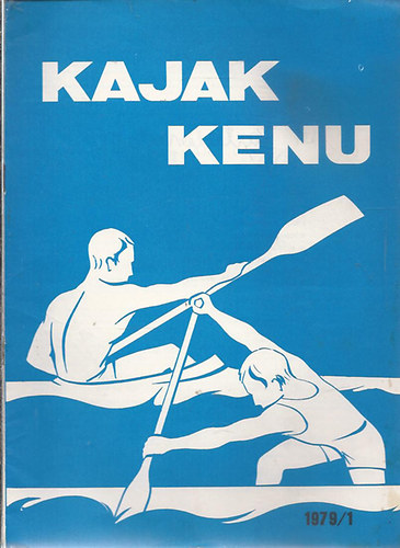 A magyar Kajak Kenu Szvetsg lapja 1979. 1.szmtl - 11. szmig