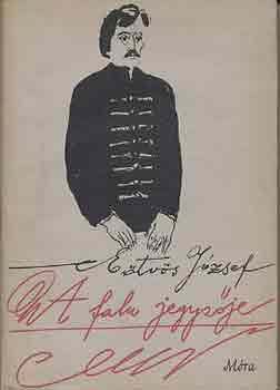 E�tv�s J�zsef - A falu jegyz�je