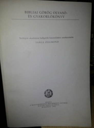 Varga Zsigmond - Bibliai grg olvas- s gyakorlknyv