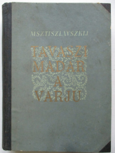 Msztiszlavszkij - Tavaszi madr a varj