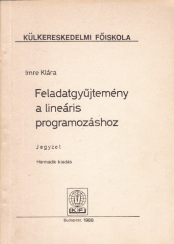 Imre Klra - Feladatgyjtemny a lineris programozshoz
