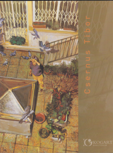 Csernus Tibor fest�m�v�sz retrospekt�v ki�ll�t�sa Budapest, KOGART 2006. janu�r 6 - m�rcius 12.