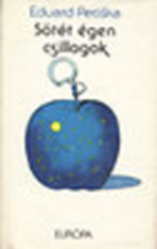 Eduard Petiska - Sötét égen csillagok