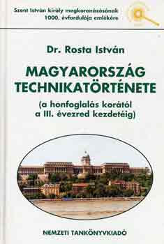 Dr. Rosta István - Magyarország technikatörténete