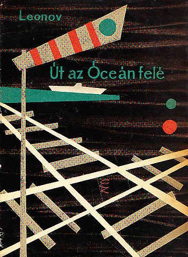 Leonyid Leonov - Út az Óceán felé